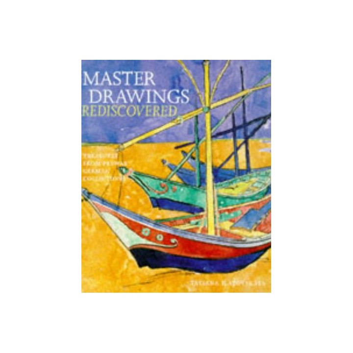 Master Drawings Rediscovered: Treasures from Prewar German Collections